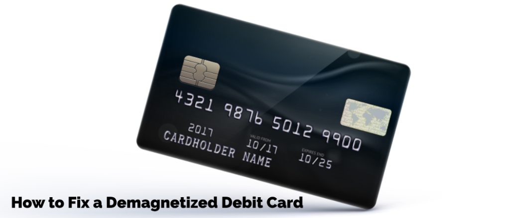 Revive Your Card - Learn How to Fix a Demagnetized Debit Card