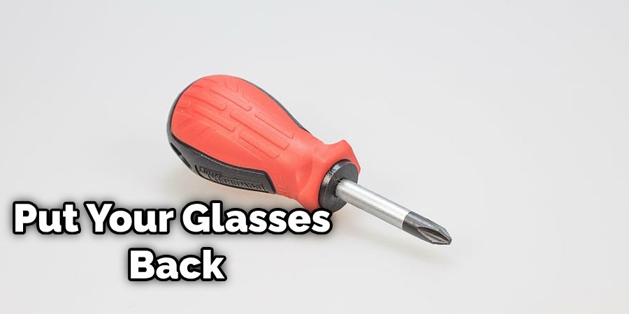 How to Tighten Glasses Without a Screwdriver